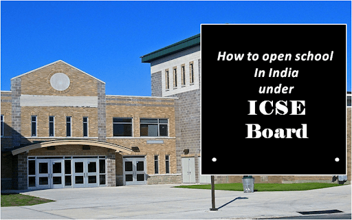 Begin A School With ICSE Affiliation