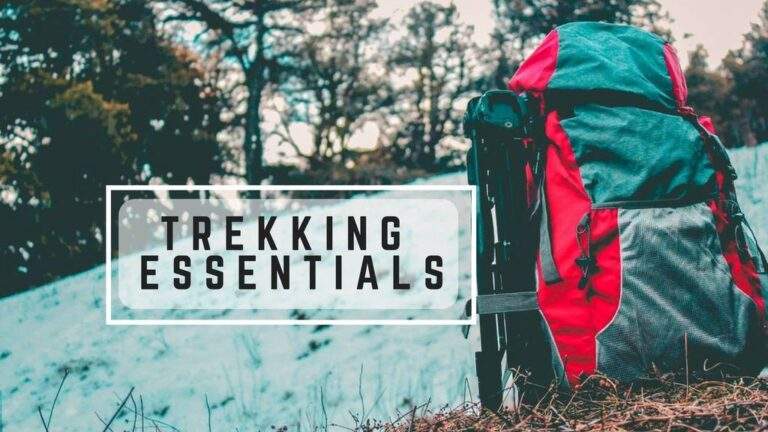 Trekking In Mind? Here Are The Essentials