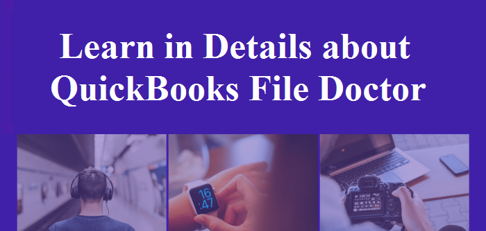 QuickBooks File Doctor : Complete Guide