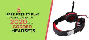 Play Online Games with Corded Headsets