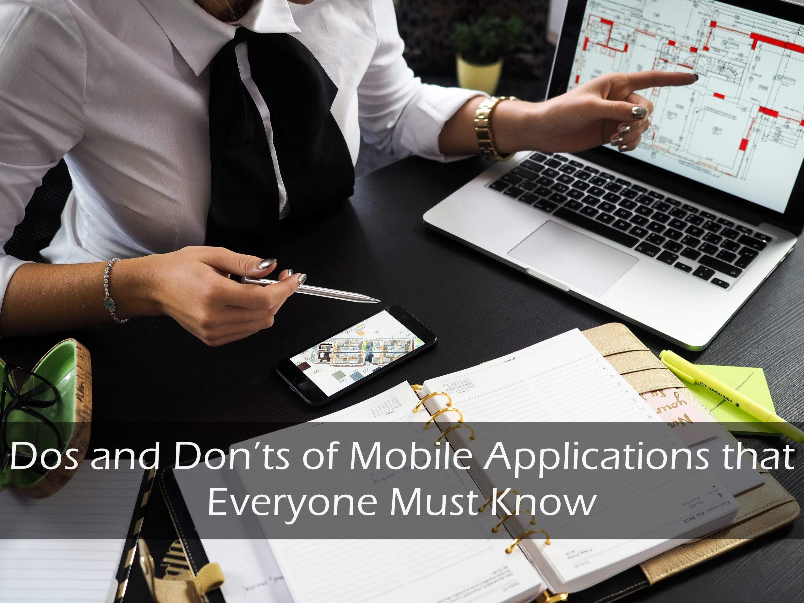 Dos and Don’ts of Mobile Applications that Everyone Must Know