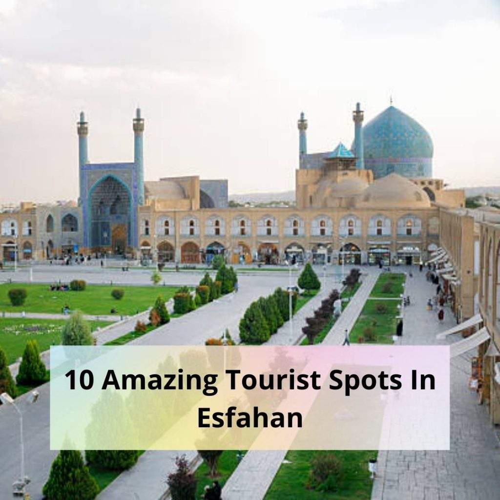 Iran tourist places In Esfahan