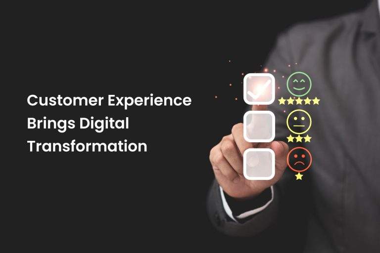 How Digital Transformation affects  Customer Experience?