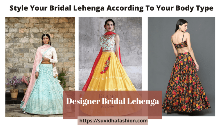 How To Style Your Bridal Lehenga According To Your Body Type?