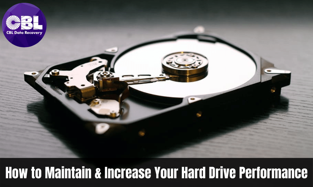 How To Maintain and Increase Your Hard Drive Performance?