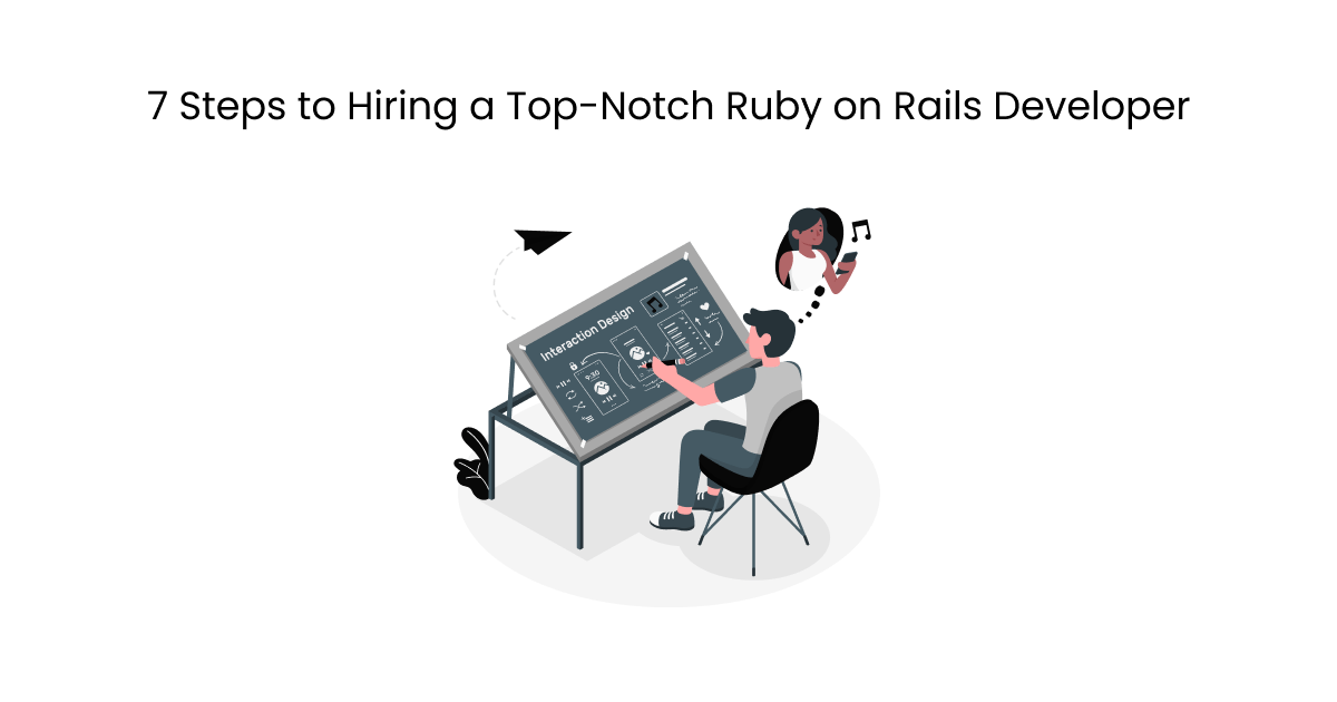 7 Steps to Hiring a Top-Notch Ruby on Rails Developer
