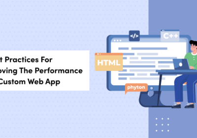 6 Best Practices For Improving The Performance Of A Custom Web App