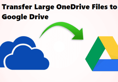 How to migrate OneDrive to Google Drive – A Complete Guide