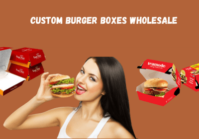 Know How To Choose The Best Custom Burger Boxes Wholesale Provider 