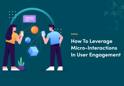 How Thoughtful Micro-Interactions Can Help Enhance User Engagement