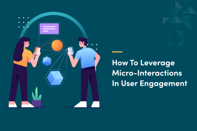 leverage micro-interactions in user engagement